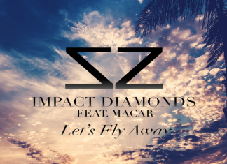 Impact Diamonds a lansat melodia „Let’s fly away“ Impact Diamonds