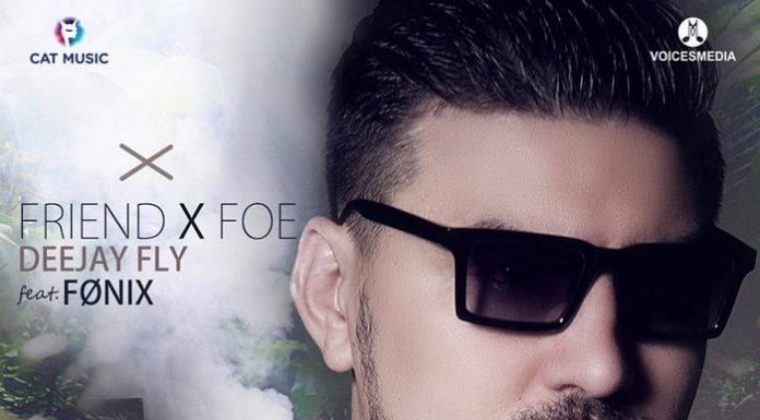 Deejay Fly şi Fonix au lansat videoclipul melodiei „Friend x Foe“ Deejay Fly