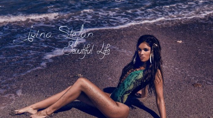 Irina Ştefan a lansat videoclipul melodiei „Beautiful life“ Irina Stefan