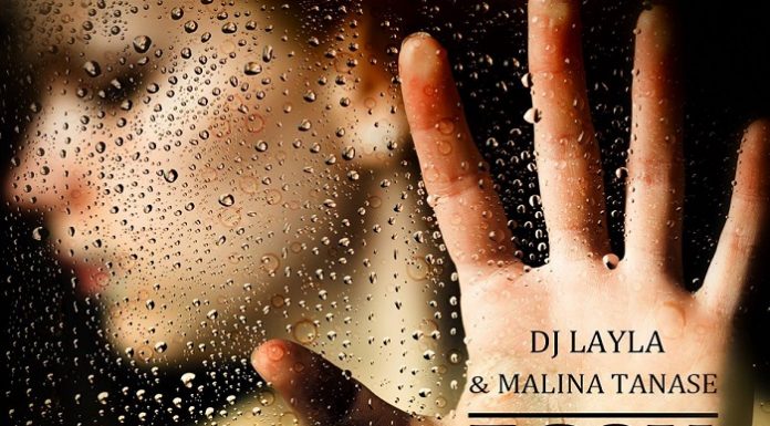 DJ Layla şi Mălina Tănase au lasant „Ecou“, varianta în limba română a piesei „Don’t go“ dj-layla-feat-malina-tanase