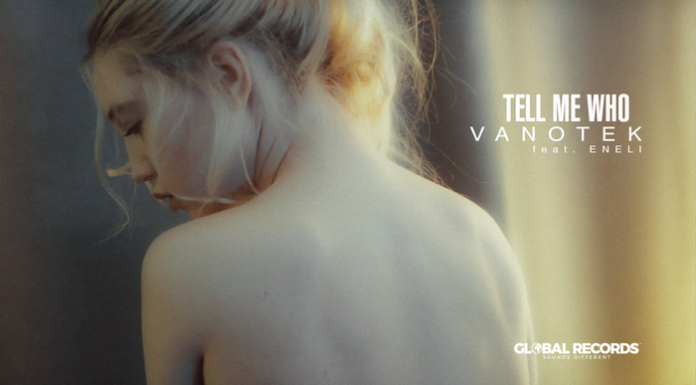 Vanotek şi Eneli au lansat videoclipul melodiei „Tell me who“ Vanotek si Eneli - Tell me who