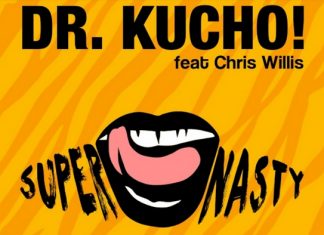 Dr. Kucho şi Chris Willis au lansat melodia „Super nasty“ Dr Kucho si Chris Willis