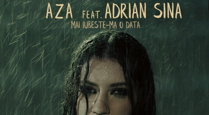 Aza şi Adrian Sînă au lansat videoclipul melodiei „Mai iubeşte-mă o dată“ Aza feat. Adrian Sina - Mai iubeste-ma o data