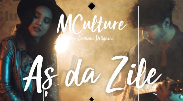 MCulture şi Andreea Vătafu au lansat videoclipul melodiei „Aş da zile“ MCulture - As da zile