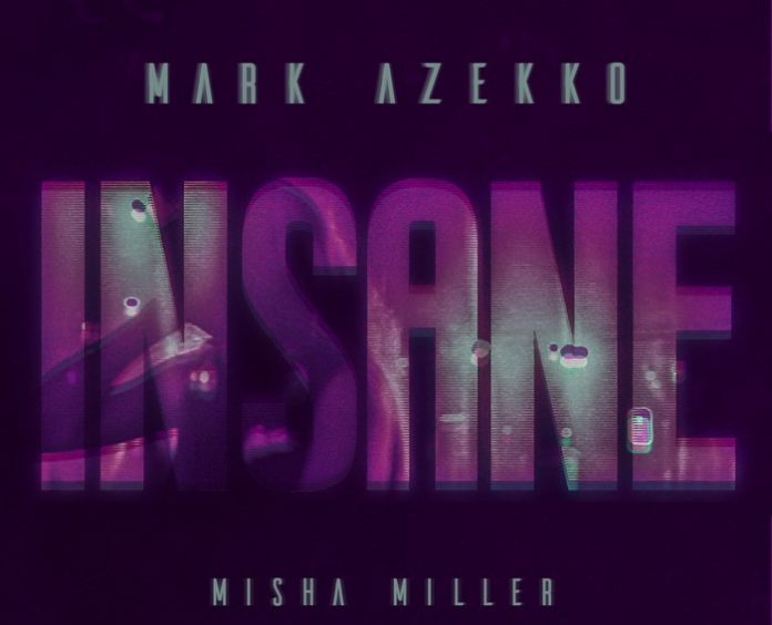 Mark Azekko si Misha Miller - Insane