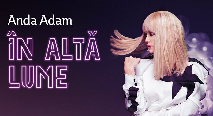 Anda Adam a lansat o nouă melodie însoțită de videoclip, „În altă lume“ anda adam in alta lume