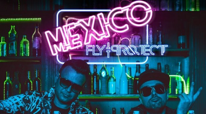 Fly Project a lansat o nouă melodie însoţită de videoclip, „Mexico“