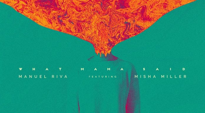 Manuel Riva colaborează din nou cu Misha Miller şi lansează videoclipul melodiei „What mama said“