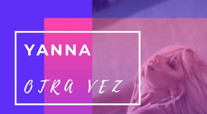 Yanna a revenit cu o piesa noua si videoclip pentru melodia „Otra Vez”!
