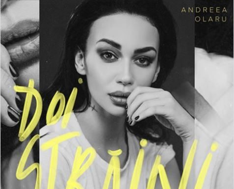 Andreea Olaru canta despre „Doi straini” pe care i-a uitat si dragostea