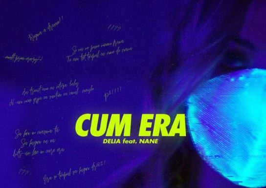 Delia revine cu o super colaborare trap cu Nane – ”Cum era” (VIDEO)