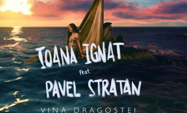 Ioana Ignat si Pavel Stratan lanseaza videoclipul piesei “Vina Dragostei”