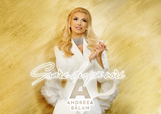 Andreea Bălan lansează „Soare după nori”, single ce poartă numele celui mai nou album al artistei