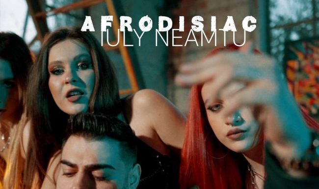 Iuly Neamțu a revenit cu „Afrodisiac”, un nou hit balkanic Iuly Neamțu - Afrodisiac