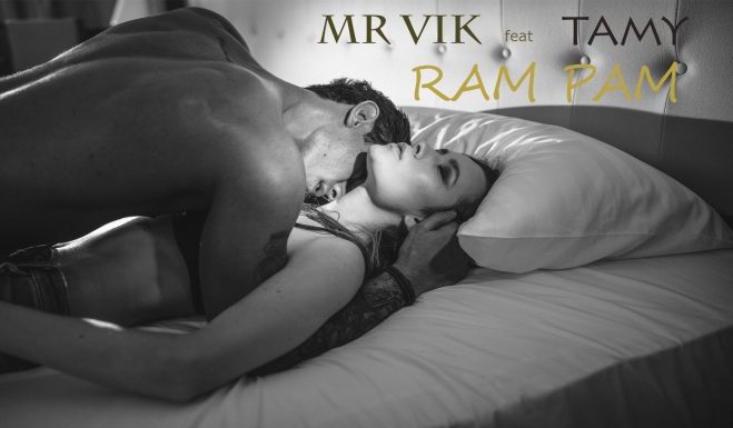 Mr. VIK și Tamy fac din nou echipă muzicală pentru piesa „Ram Pam Pam” Vik si Tamy - Ram Pam Pam