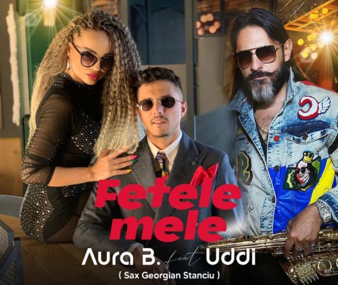 Aura B. feat Uddi Fetele Mele