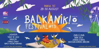 Ladaniva, Zdob și Zdub, Baba Zula, Taraf de Caliu și mulți alții vin la Balkanik Festival #13, între 28 și 30 august, în Parcul Tei din București